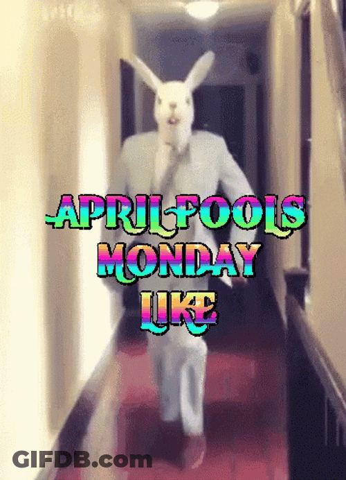 April Fools Monday Be Like GIF