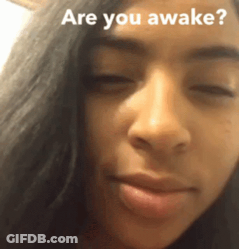 Are You Awake Woman Face GIF
