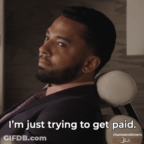 Are You Guys Try Getting Paid GIF