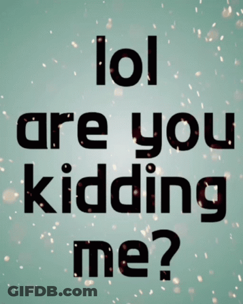 Are You Kidding Me Lol Digital Text Art GIF