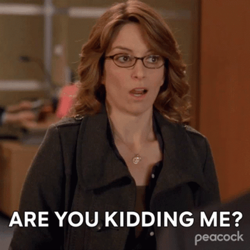 Are You Kidding Me Tina Fey GIF