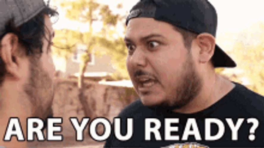 Are You Ready Angry Guy Shouting GIF