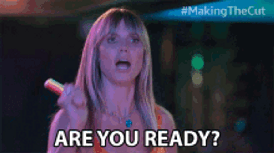 Are You Ready Making The Cut GIF
