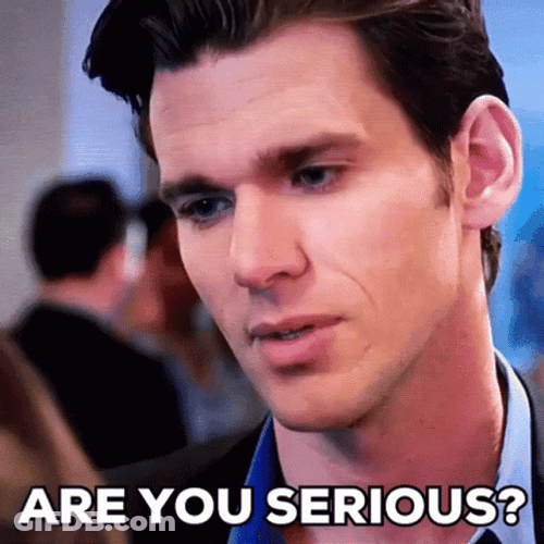 Are You Serious Gentlemen Asking GIF