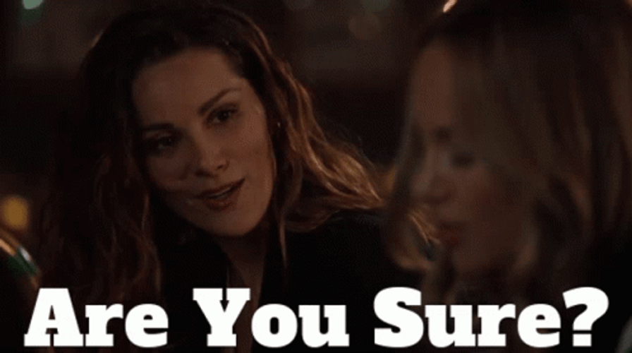 Are You Sure Carina Deluca GIF