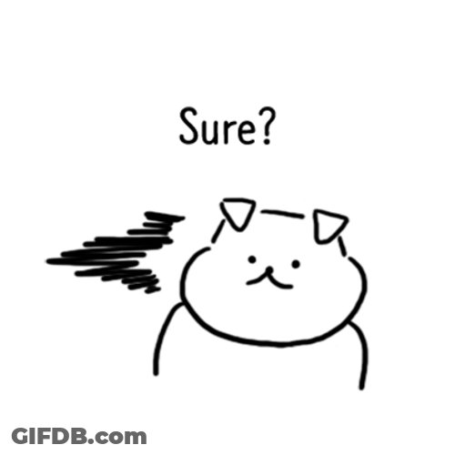 Are You Sure Mobile Chubby Dog Sketch GIF