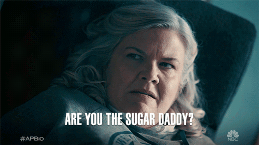 Are You The Sugar Daddy GIF