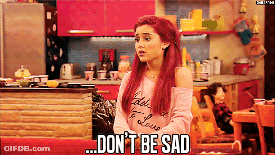 Ariana Grande Don't Be Sad GIF