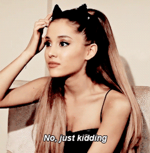Ariana Grande Just Kidding GIF