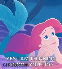Ariel From The Little Mermaid Is Thinking About You Too GIF