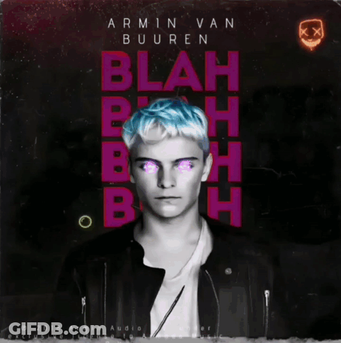 Armin Van Buuren Blah Blah Blah Blah Blah Blah Blah Blah Blah Blah Blah Blah Blah GIF
