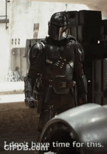 Armored Man I Don't Have Time For This GIF