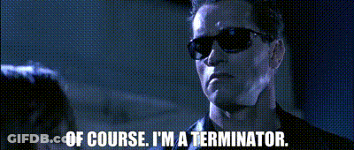 Arnold Schwarzenegger In Sunglasses Saying Of Course I'm A Terminator GIF