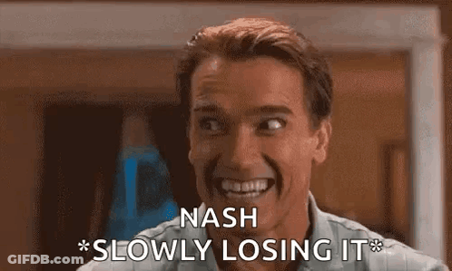 Arnold Schwarzenegger Is Smiling And Saying `` Nash Slowly Losing It '' In A Movie . GIF