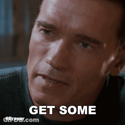 Arnold Schwarzenegger Saying Get Some GIF