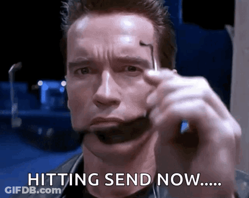 Arnold Schwarzenegger Saying Hitting Send Now GIF