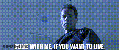 Arnold Schwarzenegger Terminator Come With Me If You Want To Live GIF