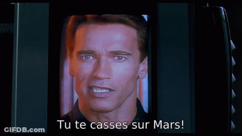Arnold Schwarzenegger Tu Te Casses Sur Mars GIF