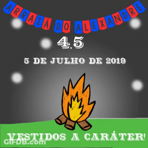 Arraia Do Alexandre Poster With Fire 5 De Julho De 2019 GIF