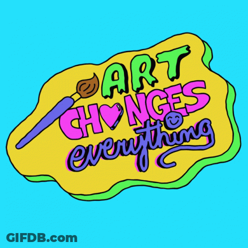 Art Changes Everything Sign With Brush GIF
