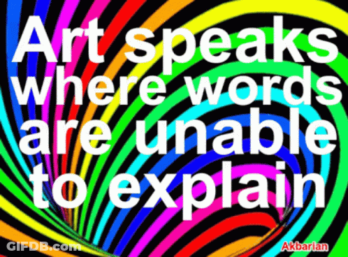 Art Speaks Where Words Are Unable To Explain Poster GIF