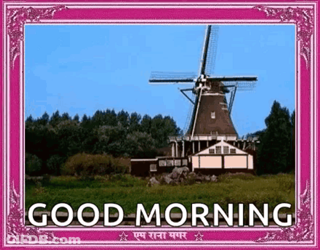 Artistic Windmill Good Morning GIF