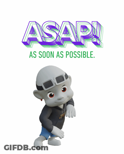 Asap As Soon As Possible Written On A White Background GIF