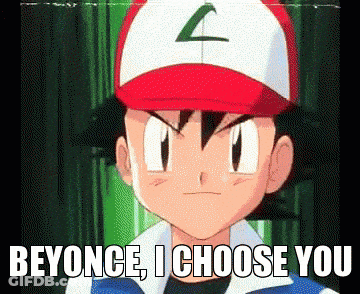 Ash Pokemon Saying Beyonce I Choose You GIF