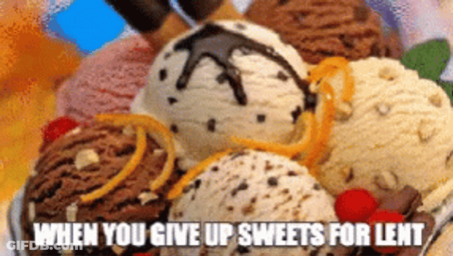 Ash Wednesday Giving Up Sweets GIF