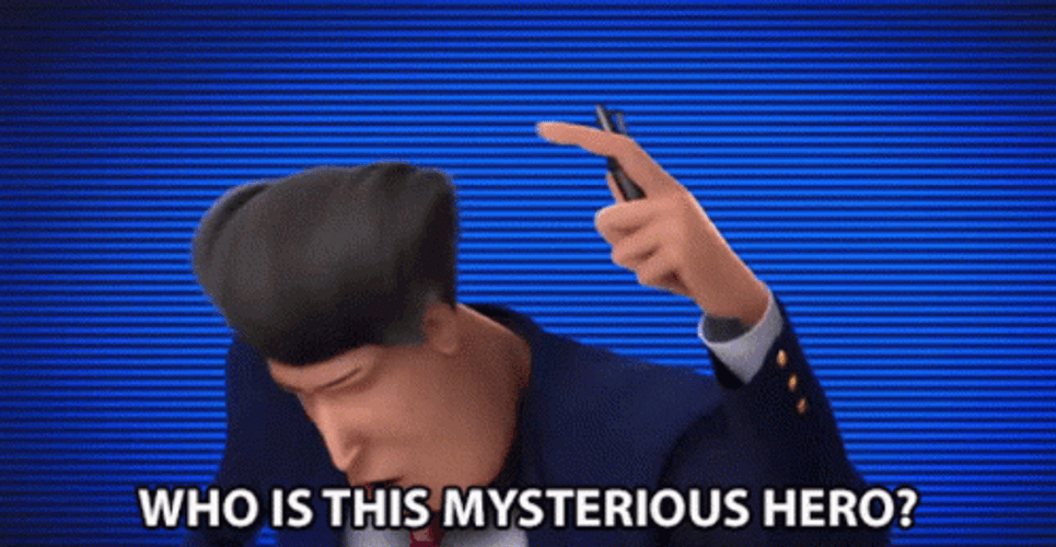Asking Who Is This Mysterious Hero GIF