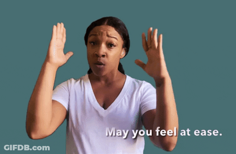 Asl May You Feel At Ease GIF