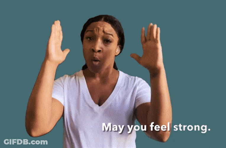 Asl May You Feel Strong GIF
