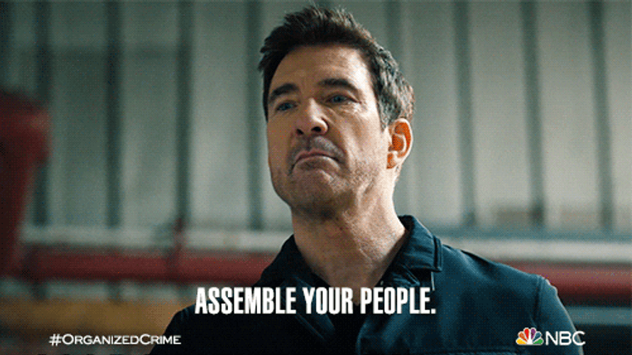 Assemble Your People Organized Crime Richard Wheatley GIF