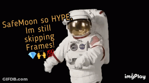 Astronaut Safemoon So Hype I'm Still Skipping Frames GIF