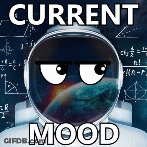 Astronaut With Current Mood GIF