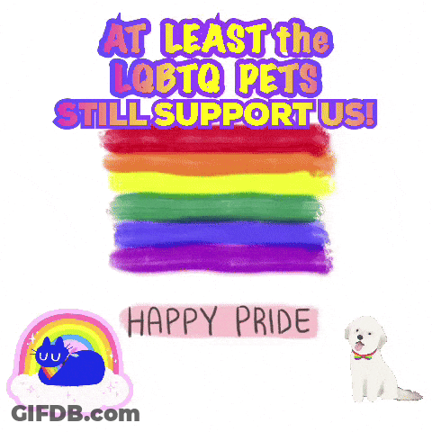 At Least The LGBTQ Pets Still Support Us Happy Pride GIF
