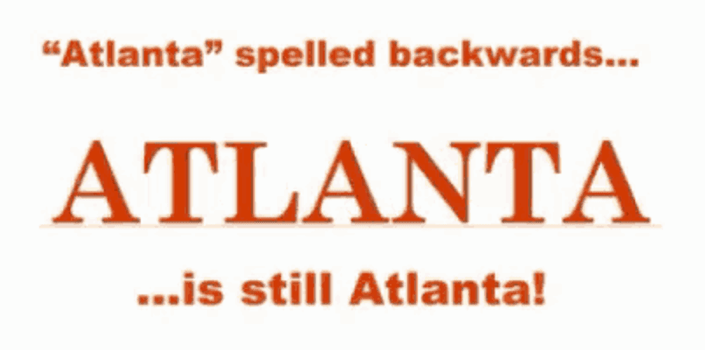 Atlanta Atlanta Spelled Backwards GIF