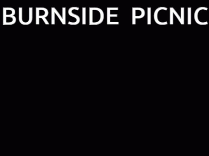 Augut Burnside Picnic GIF