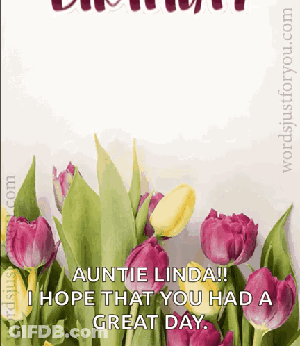 Auntie Linda I Hope That You Had A Great Day Greeting Card GIF