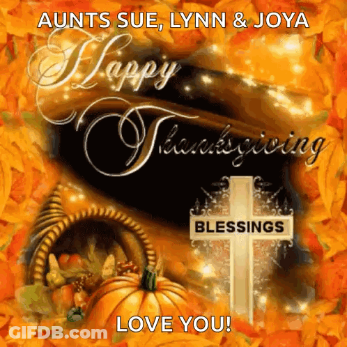 Aunts Sue Lynn & Joya Happy Thanksgiving Blessings Love You GIF