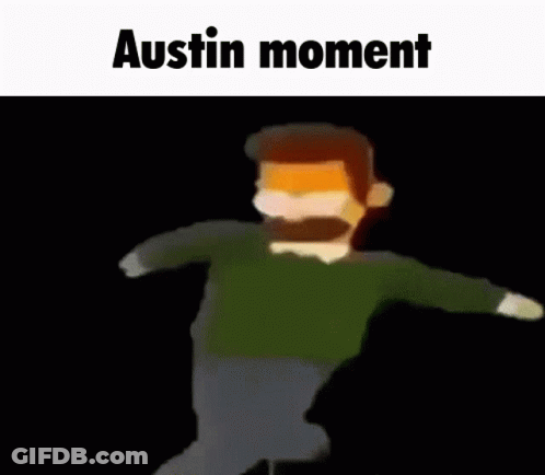 Austin Moment Moment GIF