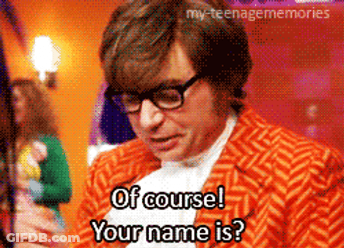 Austin Powers Mole Asking For Name GIF