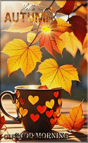 Autumn Leaves And Coffee Saying Good Morning GIF