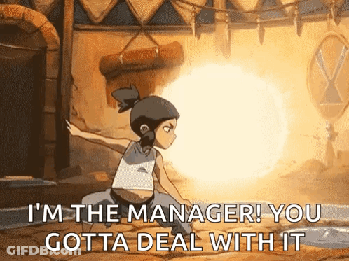 Avatar Girl Says I'm The Manager You Gotta Deal With It GIF