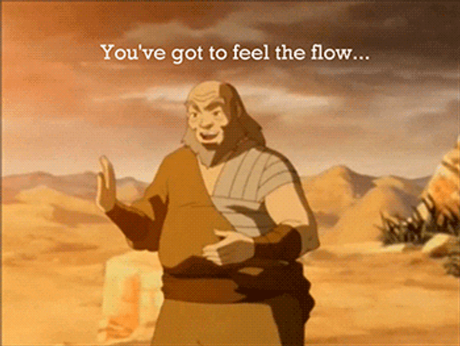 Avatar The Last Airbender You've Got To Feel The Flow GIF