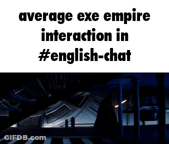 Average Exe Empire Interaction In English Chat GIF