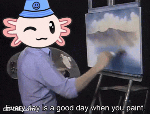 Axolotl Painting Every Day Is A Good Day When You Paint GIF