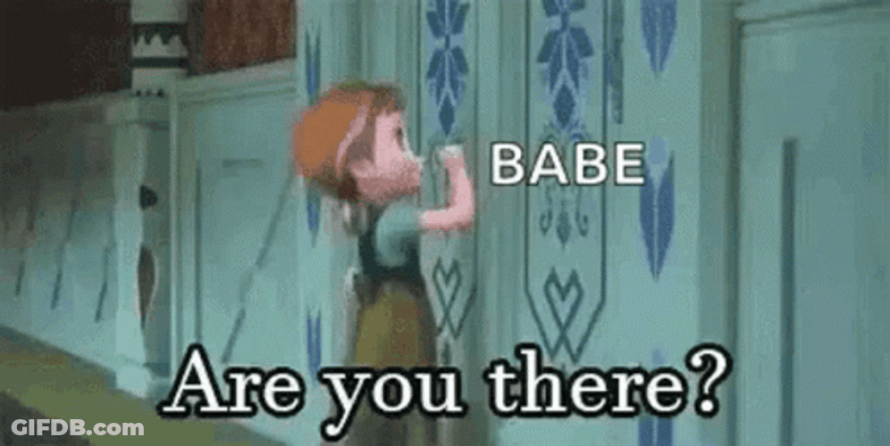 Babe Are You There Anna GIF
