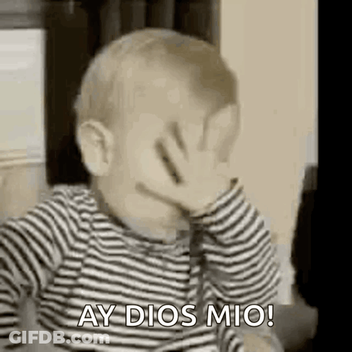 Baby Covering Face Saying Ay Dios Mio GIF