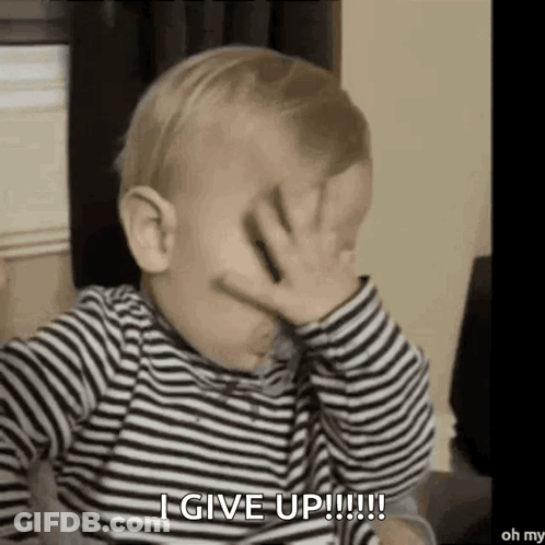 Baby Covering Face Saying I Give Up GIF